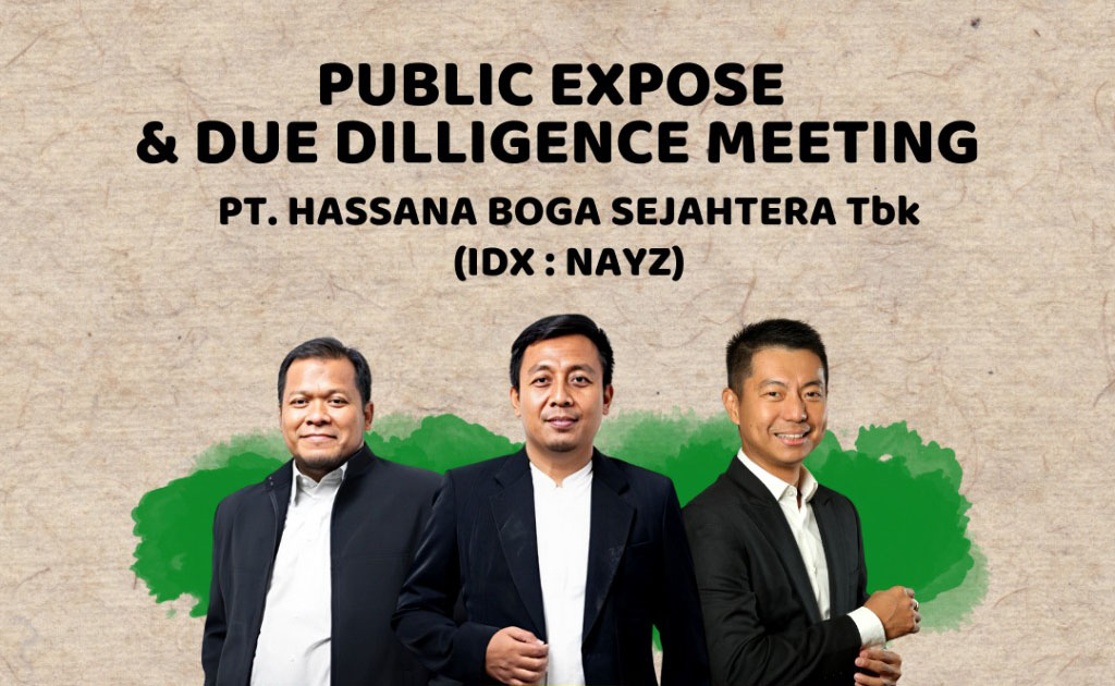 Public Expose & Due Diligence Meeting PT Hassana Boga Sejahtera Tbk (NAYZ)